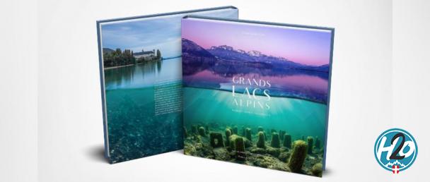 “Grand lacs alpins” un livre pour découvrir les lacs savoyards autrement 
